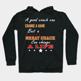 But A Great Coach Can Change A Life Basketball Quote Hoodie